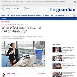 What effect has the internet had on disability?