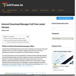 Internet Download Manager Full Free Latest Version - Techtunes