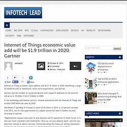 Internet of Things economic value add will be $1.9 trillion in 2020: Gartner