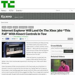Internet Explorer Will Land On The Xbox 360 “This Fall” With Kinect Controls In Tow