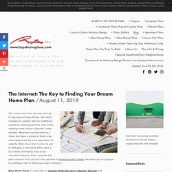 The Internet: The Key to Finding Your Dream Home Plan