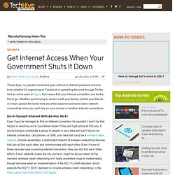 Get Internet Access When Your Government Shuts It Down