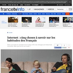 Internet : cinq choses à savoir sur les habitudes des Français