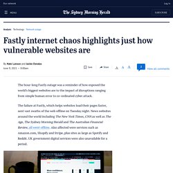 Fastly internet chaos highlights just how vulnerable websites are