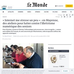 « Internet me stresse un peu » : en Mayenne, des ateliers pour lutter contre l’illettrisme numérique des seniors