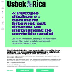Usbek & Rica - « L’Utopie déchue » : comment Internet est devenu un instrument de contrôle social