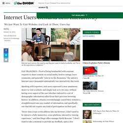 Internet Users Demand Less Interactivity (from The Onion)
