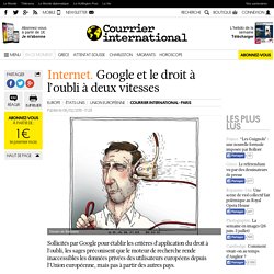 Google et le droit à l’oubli à deux vitesses