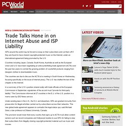 Trade Talks Hone in on Internet Abuse and ISP Liability - PC Wor