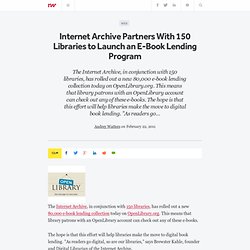 Internet Archive Partners With 150 Libraries to Launch an E-Book Lending Program