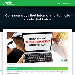 Common ways that internet marketing is conducted today