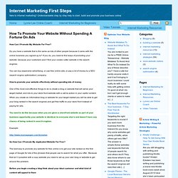» How To Promote Your Website Without Spending A Fortune On Ads - Internet Marketing First Steps