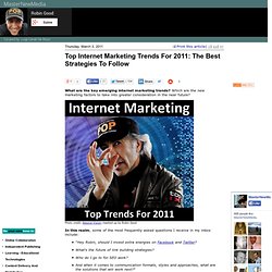 Top Internet Marketing Trends For 2011: The Best Strategies To Follow