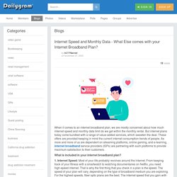 Internet Speed and Monthly Data - What Else comes with your Internet Broadband Plan?