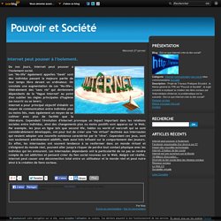 Internet peut pousser à l'isolement. - Est-ce que Internet crée du lien social?