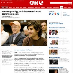 Internet prodigy, activist Aaron Swartz commits suicide