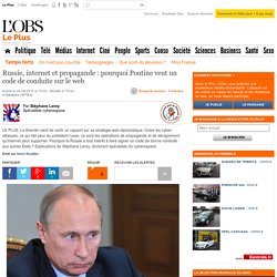Russie, internet et propagande : pourquoi Poutine veut un code de conduite sur le web