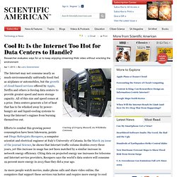 Cool It: Is the Internet Too Hot for Data Centers to Handle?