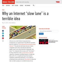 Why an Internet “slow lane” is a terrible idea