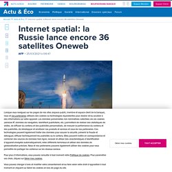 Internet spatial: la Russie lance encore 36 satellites Oneweb