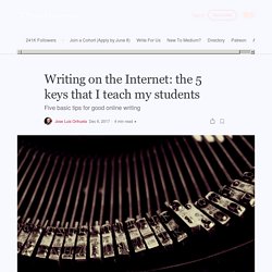 Writing on the Internet: the 5 keys that I teach my students