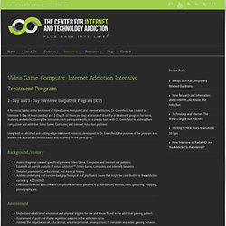 The Center for Internet and Technology Addiction Video Game, Computer, Internet Addiction Program - The Center for Internet and Technology Addiction