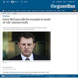 Gerry McCann calls for example to made of ‘vile’ internet trolls