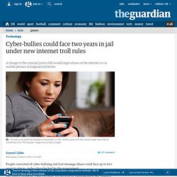 Cyber-bullies could face two years in jail under new internet troll rules