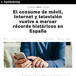 El consumo de móvil, Internet y televisión vuelve a marcar récords históricos en España