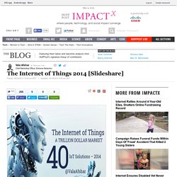 The Internet of Things 2014 [Slideshare] 