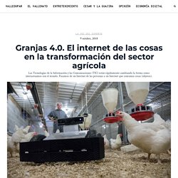Granjas 4.0. El internet de las cosas en la transformación del sector agrícola