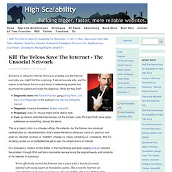 Kill the Telcos Save the Internet - The Unsocial Network