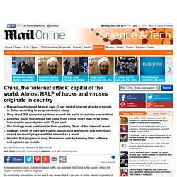 Almost HALF of internet hacks and viruses originate in China