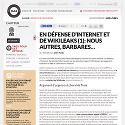 En défense d’Internet et de WikiLeaks (1): nous autres, barbares… » Article » OWNI, Digital Journalism