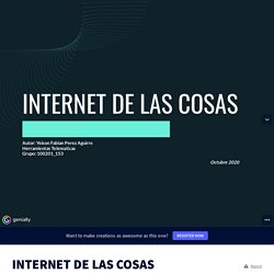 INTERNET DE LAS COSAS by yfpereza on Genially