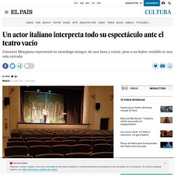 Un actor italiano interpreta todo su espectáculo ante el teatro vacío