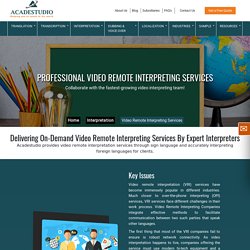 On-Demand Video Remote Interpreting Services at Acadestudio