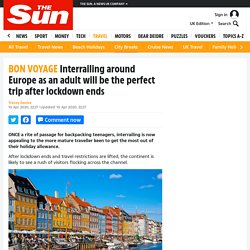 Interrailing around Europe as an adult will be the perfect trip after lockdown ends – The Sun