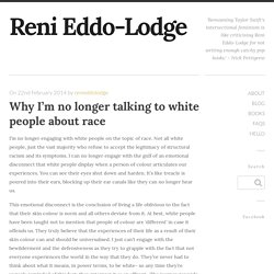 Why I’m no longer talking to white people about race