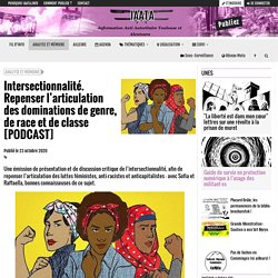 [PODCAST] Intersectionnalité. Repenser l’articulation des dominations de genre, de race et de classe