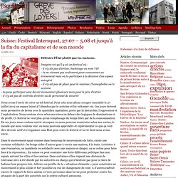 Suisse: Festival Intersquat, 27.07 – 5.08 et jusqu’à la fin du capitalisme et de son monde