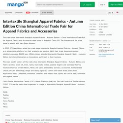 Intertextile Shanghai Apparel Fabrics - Autumn Edition China International Trade Fair for Apparel Fabrics and Accessories trade show.