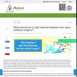 What should be a right interval between two eyes cataract surgery? -