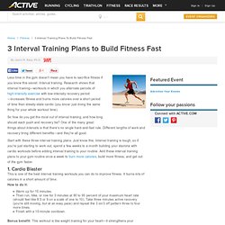3 Interval Training Plans to Build Fitness Fast