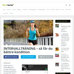 INTERVALLTRÄNING – så får du bättre kondition - Allt om Löpning