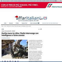 Partita turca in Libia, l'Italia intervenga con intelligence e forze armate