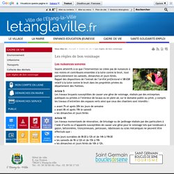 Soyons attentifs à ce que l’intervention ne créée pas de nuisances à nos voisins et contribuons ensemble à la lutte contre le bruit, tout particulièrement les samedis, dimanches et jours fériés.Rappel des dispositions de l’extrait de l’arrêté préfectoral