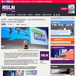 LIVE - Jane McGonigal : son intervention aux rencontres RSLN