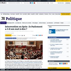 Intervention en Syrie : le Parlement a-t-il son mot à dire ?