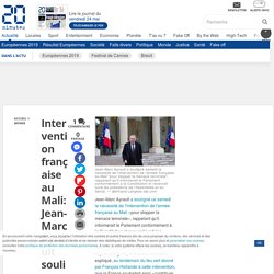 Intervention française au Mali: Jean-Marc Ayrault souligne la nécessité de «stopper la menace terroriste»